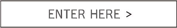 ENTER HERE