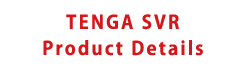 TENGA SVR Product Detail
