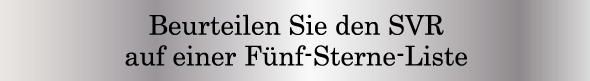 Beurteilen Sie den SVR auf einer Fünf-Sterne-Liste