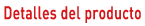 Detalles del producto