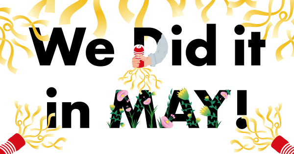We Did It In May!